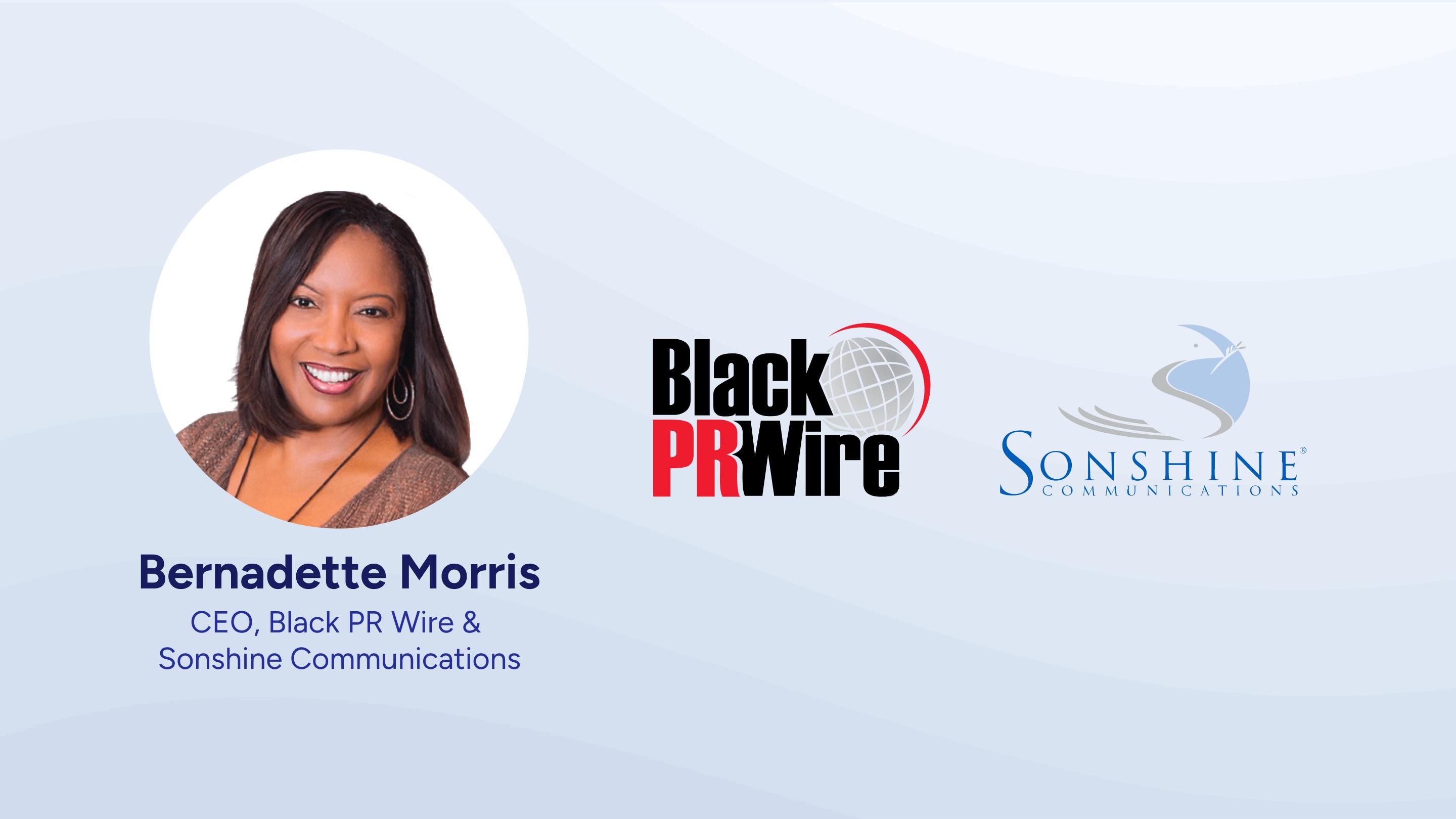 Media relations tips from Bernadette Morris, Black PR Wire and Sonshine Communications